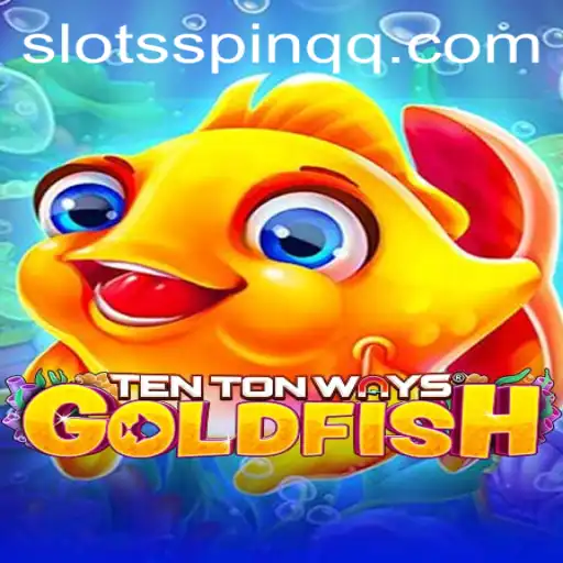 Explore TenTonWaysGoldfish: A New Gaming Experience